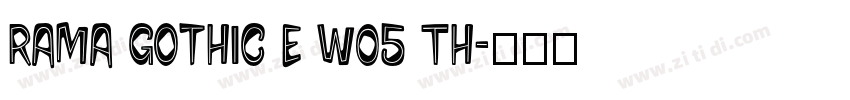 Rama Gothic E W05 Th字体转换